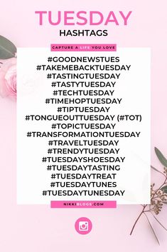 a pink and white poster with the words tuesday hashtags written in black on it