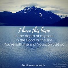 Christian Song Lyrics Wallpaper, Christian Music Quotes, Tenth Avenue North, Sea Wallpaper, Lyrics Wallpaper