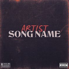 an album cover with the words'artist song name'in red and white letters