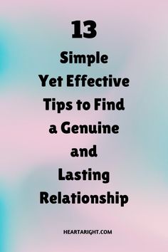 the text reads, 13 simple yet effective tips to find a genuine and lasting relationship