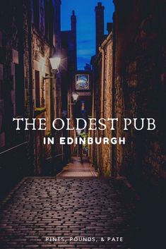 the oldest pub in edinburgh is lit up by street lights and cobblestones