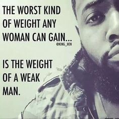 Weak Men, Under Your Spell, Narcissism, True Words, The Worst, Woman Quotes