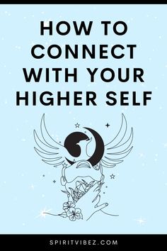 the words how to connect with your higher self