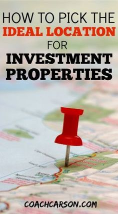 a red pin sitting on top of a map with the words how to pick the ideal location for investment properties