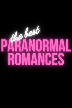 the best paranoid romances logo on a black background with neon pink text that reads,'the best paranoral romances '