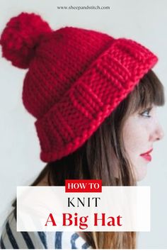 a woman wearing a red knitted hat with the words how to knit a big hat