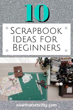 the top ten scrapbook ideas for beginners