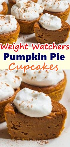 pumpkin pie cupcakes with whipped cream on top and the words weight watchers pumpkin pie cupcakes