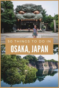 the cover of 50 things to do in osak, japan with text overlay