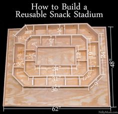 how to build a reusable snack stadium with measurements and instructions for the game