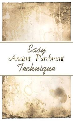 an old book cover with the words easy ancient parchment technique