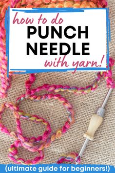 Colorful yarn and a rug punch needle on burlap fabric Best Yarn For Punch Needle, Needle Felting With Yarn, Rug Punching With Yarn, Yarn Punch Needle Patterns, Punch Needle Business, Needle Punch Art, Needle Punch Patterns Free, Punch Needle Ideas Free Pattern, Yarn Punching