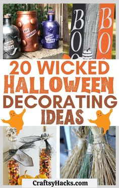 halloween decorations with the words 20 wicked halloween decorating ideas on top and bottom