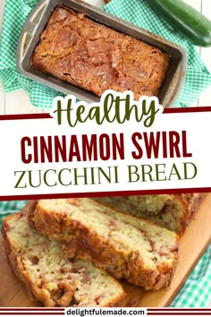 healthy cinnamon swirl zucchini bread is an easy and delicious treat