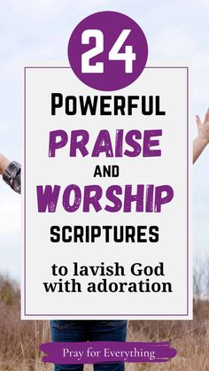 a woman standing in tall grass with her hands up and the words 24 powerful praise and worship