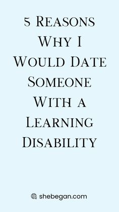 It’s up to the individual and what they are willing to tolerate. There are many different types of learning disabilities, so know the specific needs of the person you are considering dating. Shortly here, I will discuss what it entails to date someone with a learning disability. Slow Learner, Sibling Bonding, Receiving Love, Bonding Activities, Ties That Bind