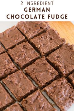 two ingredient german chocolate fudge on a cutting board with text overlay that reads, 2 ingredient german chocolate fudge