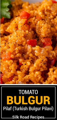 a close up of food on a plate with the words tomato bulgur above it