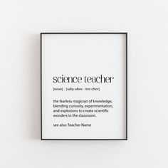 a black and white framed poster with the words science teacher on it's side