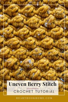 the crochet pattern is shown with text that reads uneven berry stitch