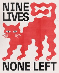 a red and black sign with a cat on it's back saying nine lives none left