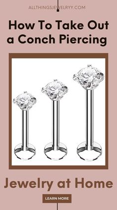 three glass candlesticks with the text how to take out a conch piercing jewelry at home learn more