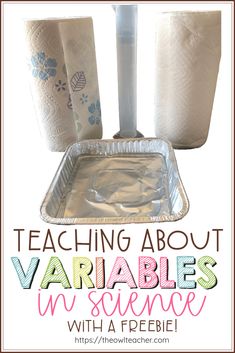 an aluminum baking pan with paper towels on it and the words teaching about variableness in science