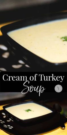 cream of turkey soup in a black bowl on a yellow table with text overlay