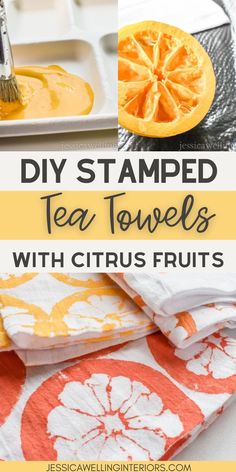 diy stamped tea towels with citrus fruit on them and text overlay that reads diy stamped tea towels with citrus fruits