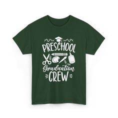 a green t - shirt that says preschool graduation crew