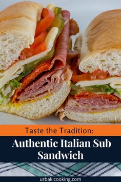 two sub sandwiches cut in half on a white plate with text overlay reading taste the traditional authentic italian sub sandwich