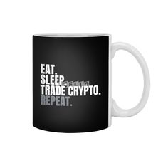 a black and white coffee mug with the words eat sleep trade crypt repeat