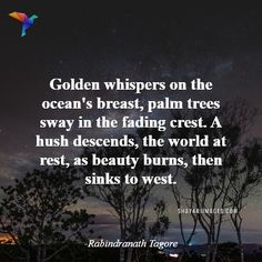 a quote from rabindranath tiger about golden whispers on the ocean's breast, palm trees sway in the fading crest