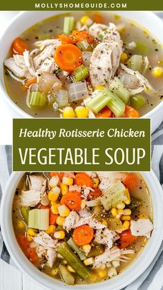 healthy rotisserie chicken vegetable soup in a white bowl