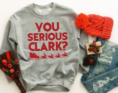 You Serious Clark Christmas Vacation Sweatshirt Christmas Party Shirt, You Serious Clark, Christmas Party Shirts, Holiday Sweatshirt, Sweatshirt Christmas, Christmas Vacation, Party Shirts, White Sweatshirt, Christmas Sweatshirts