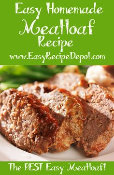 easy homemade meatloaf recipe on a plate with green beans