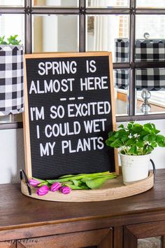 a sign that says spring is almost here i'm so excited i could wet my plants