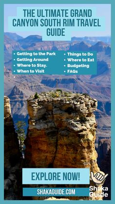 the ultimate grand canyon south rim travel guide with information on how to get there and where to stay