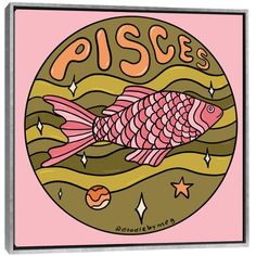 a pink poster with a fish in the middle and words pisces on it