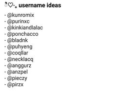 the words are written in black and white on a piece of paper that says username ideas