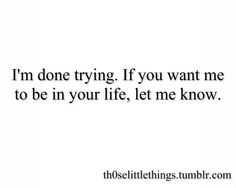 Jerk Quotes, Trying Quotes, Get Over Him Quotes, Confused Quotes, Ems Quotes, Done Trying Quotes, Try Quotes, Problem Quotes, Done Trying