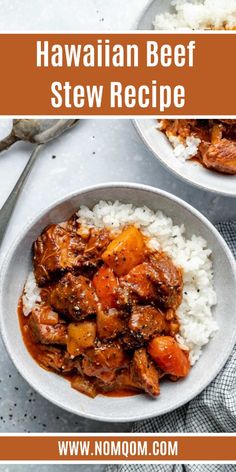 hawaiian beef stew recipe in two bowls with rice and carrots on the side next to it