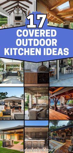 an outdoor kitchen and dining area with text overlay that reads 17 covered outdoor kitchen ideas