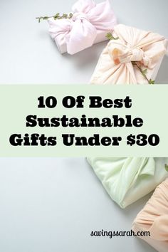 the words 10 of best sustainable gifts under $ 30