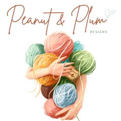 a woman holding balls of yarn with the words, peanut and plum designs on it