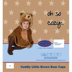 a child wearing a teddy bear costume with the caption oh so cozy it's where little brown bear cape is