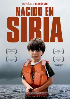 the movie poster for nacido en siria, with a young boy in an orange life jacket