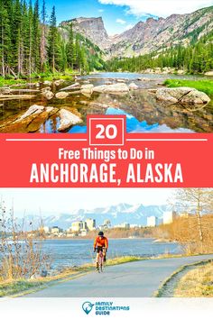 a man riding his bike down the road with text overlay reading 20 free things to do in anchorage, alaska