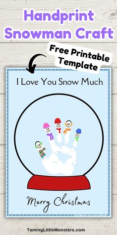 a snow globe with the words handprint snowman craft free printable template i love you