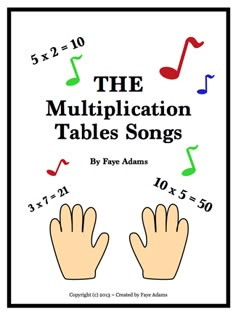 the multiplication tables song is shown with two hands and musical notes above it